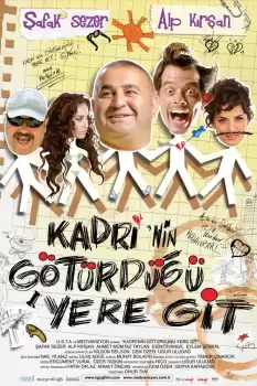 Kadri'nin Götürdüğü Yere Git